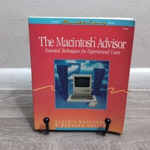 The Macintosh Advisor Essential Techniques for Experienced Users 1986 300 Pages